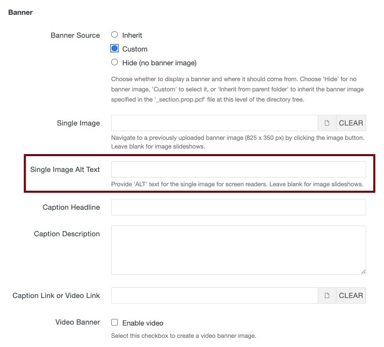 A screenshot of Banner properties. The section, Single Image Alt Text, is surrounded by a garnet rectangle for emphasis and includes a text box with the words Banner Image in it and italicized text Provide ‘ALT’ text for the single image for screen readers. Leave blank for image slideshows.